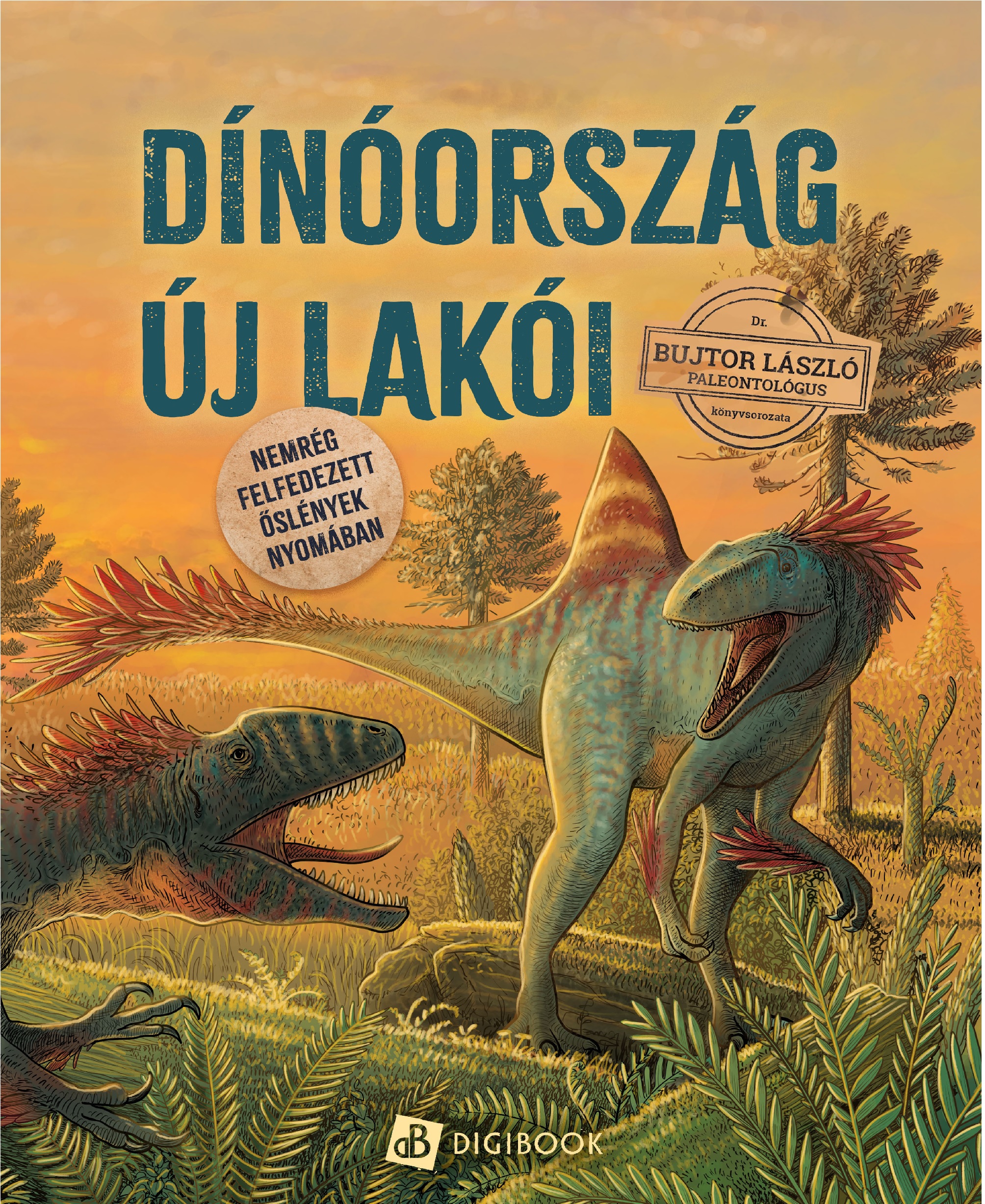 dr. Bujtor László - Dinóország új lakói