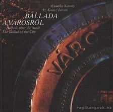 Sz. Koncz István, Csonka Károly - Ballada a városról / Ballade über die Stadt / The Ballad of the City [antikvár]