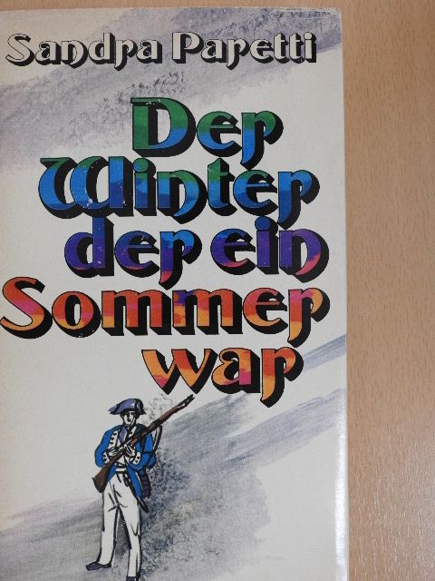 Sandra Paretti - Der Winter der ein Sommer war [antikvár]