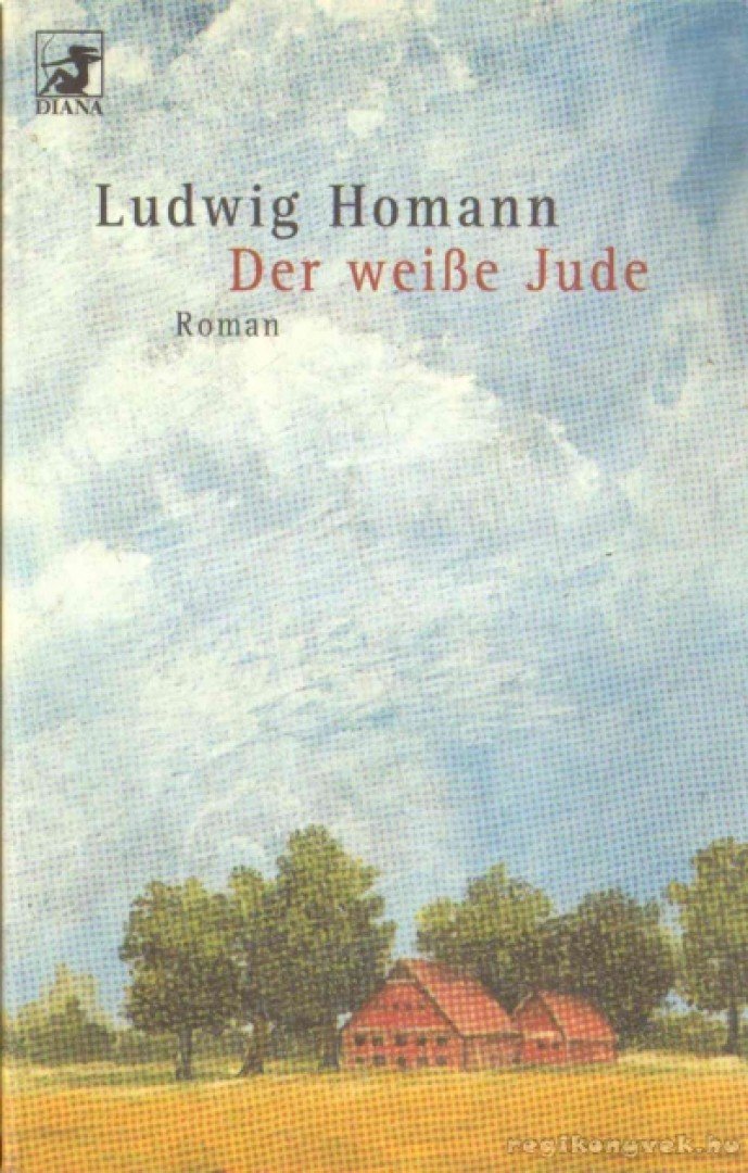 Homann, Ludwig - Der weiße Jude [antikvár]