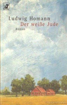 Homann, Ludwig - Der weiße Jude [antikvár]