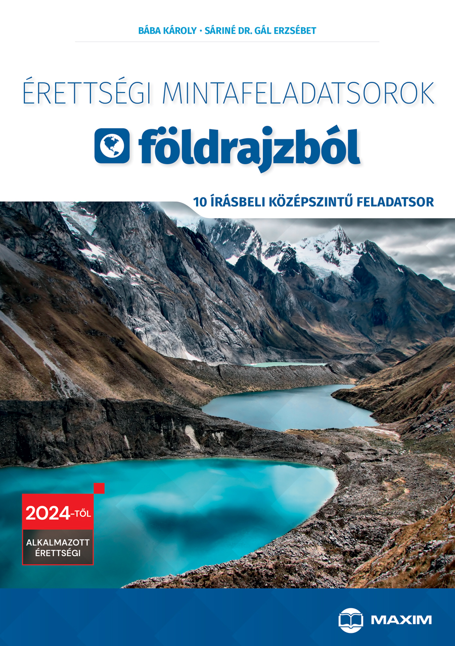 Bába Károly, Sáriné dr. Gál Erzsébet - Érettségi mintafeladatsorok földrajzból (10 írásbeli középszintű feladatsor) - 2024-től érvényes