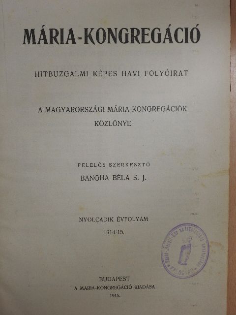 Dr. Láng Ince - Mária-Kongregáció 1914/15. (nem teljes évfolyam) [antikvár]