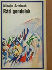 Mihajlo Sztelmah - Rád gondolok [antikvár]