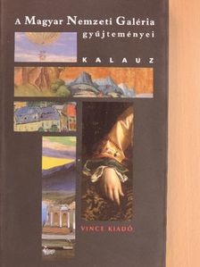 Bajkay Éva - A Magyar Nemzeti Galéria gyűjteményei [antikvár]