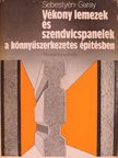 Dr. Garay Lajos - Vékony lemezek és szendvicspanelek a könnyűszerkezetes építésben [antikvár]