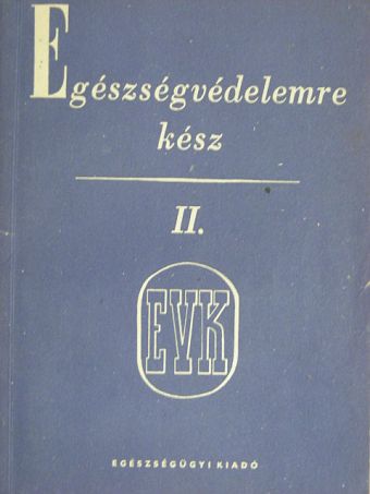 Egészségvédelemre kész II. [antikvár]