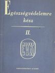 Egészségvédelemre kész II. [antikvár]