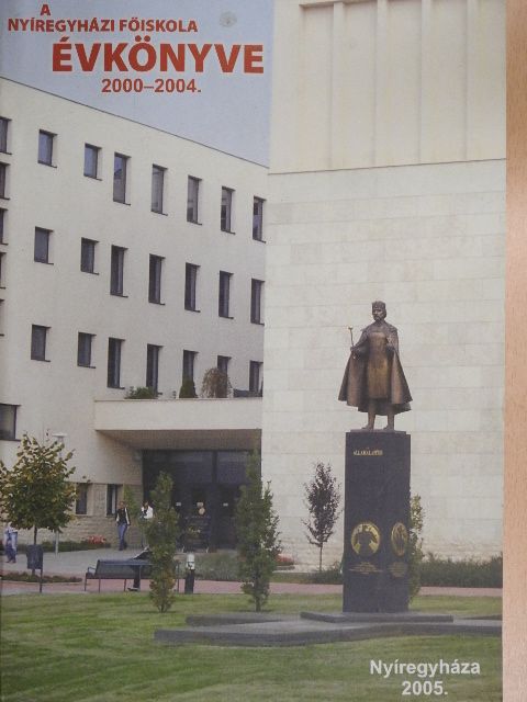 A Nyíregyházi Főiskola évkönyve 2000-2004. [antikvár]