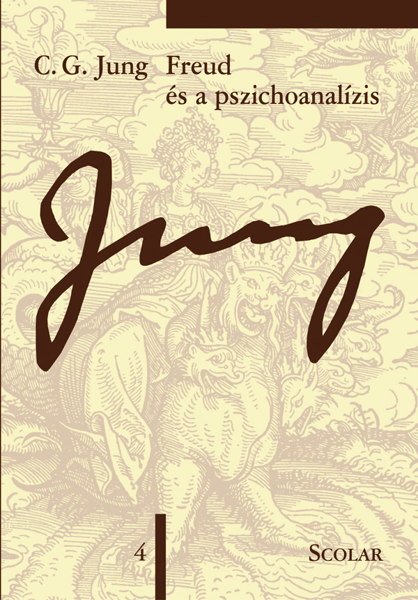 C. G. Jung - Freud és a pszichoanalízis (ÖM 4. kötet) (2. kiadás)