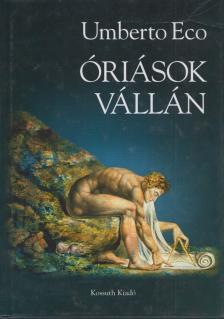 Umberto Eco - Óriások vállán [antikvár]