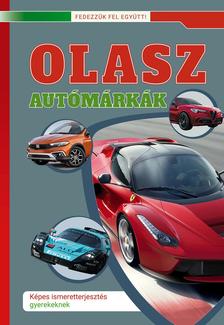 Válogatás, - Olasz autómárkák - Képes ismeretterjesztés gyerekeknek /Fedezzük fel együtt!