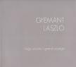 GYÉMÁNT LÁSZLÓ - Gyémánt László - Nagy utazás / Grand Voyage [antikvár]