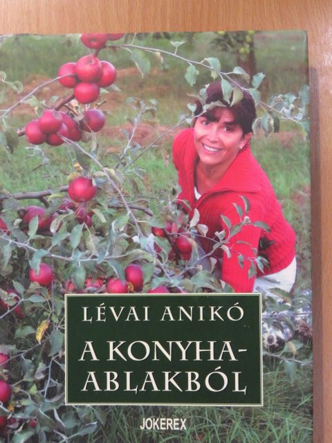 Lévai Anikó - A konyhaablakból (dedikált példány) [antikvár]