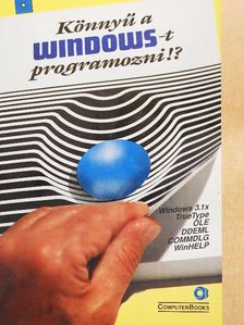 Benkő Tiborné - Könnyű a WINDOWS-t programozni!? [antikvár]