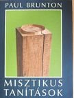 Paul Brunton - Misztikus tanítások [antikvár]