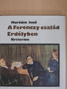 Murádin Jenő - A Ferenczy család Erdélyben [antikvár]