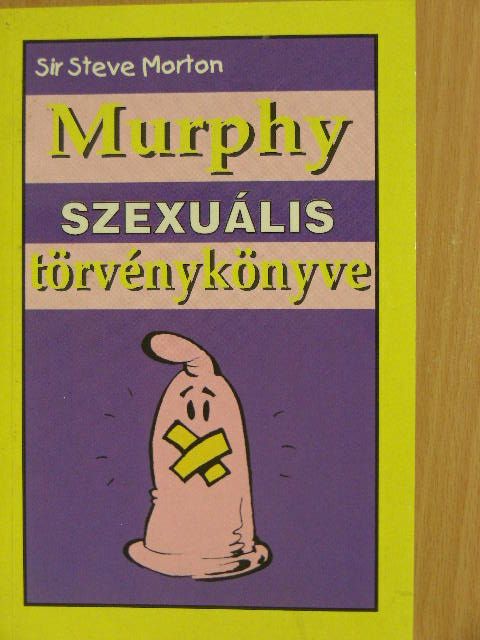 Steve Morton - Murphy szexuális törvénykönyve [antikvár]