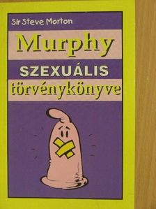 Steve Morton - Murphy szexuális törvénykönyve [antikvár]