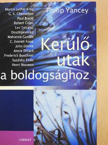 Annie Dillard - Kerülő utak a boldogsághoz [antikvár]