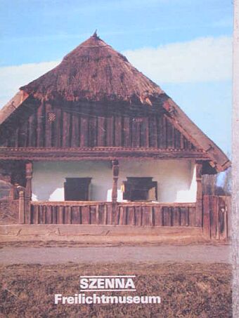 Szenna - Freilichtmuseum [antikvár]