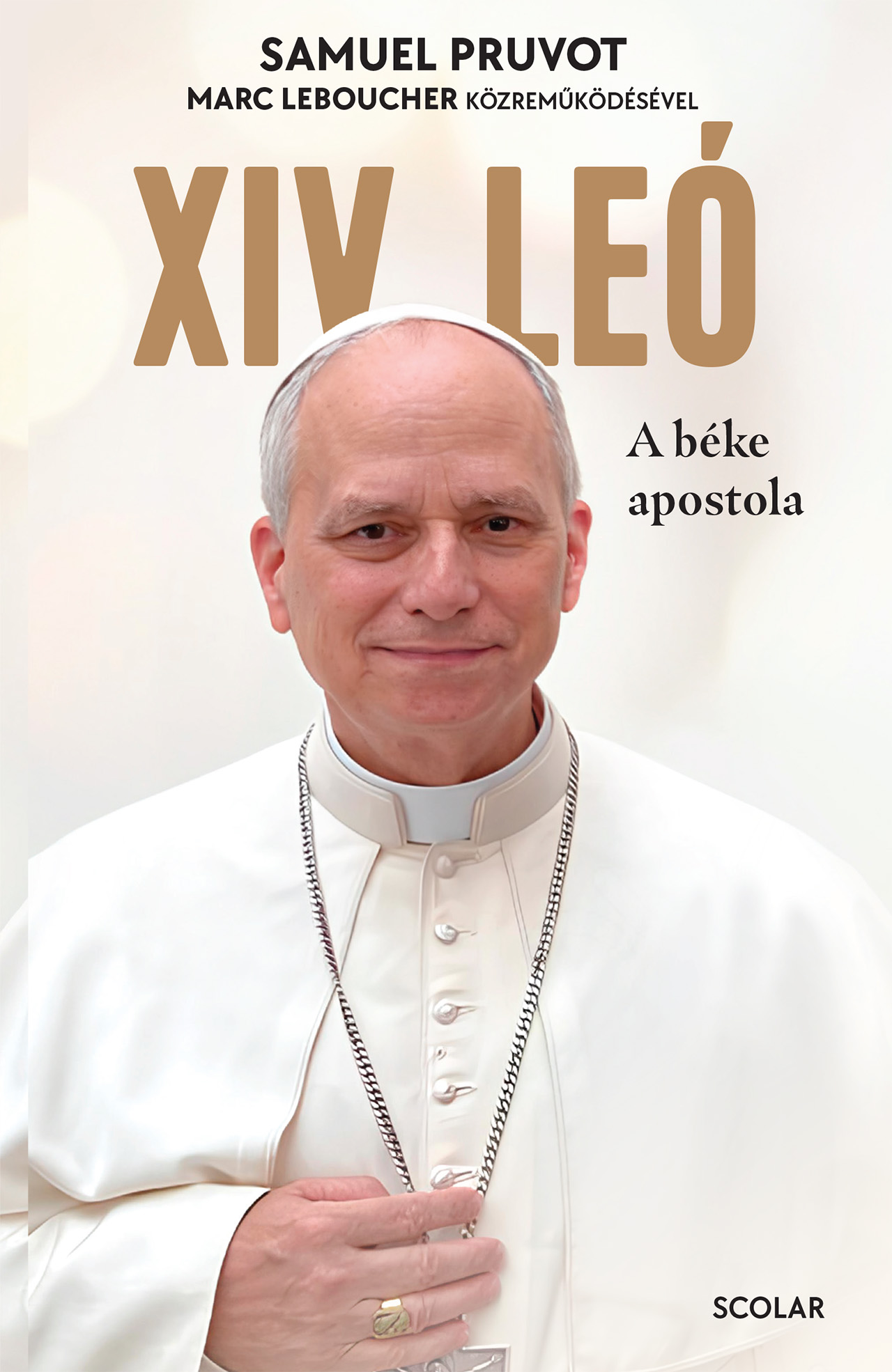 Samuel Pruvot - Marc Leboucher - XIV. Leó - A béke apostola