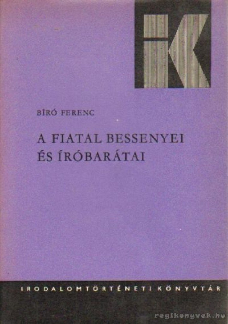 Bíró Ferenc - A fiatal Bessenyei és íróbarátai [antikvár]