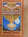 Brian Selznick - Die Entdeckung des Hugo Cabret [antikvár]