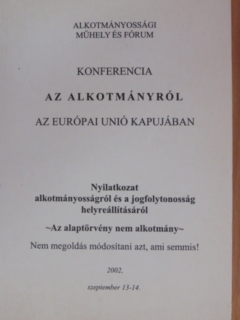 Dr. Ádám Antal - Konferencia az alkotmányról az Európai Unió kapujában [antikvár]