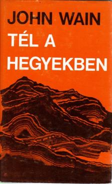 JOHN WAIN - Tél a hegyekben [antikvár]