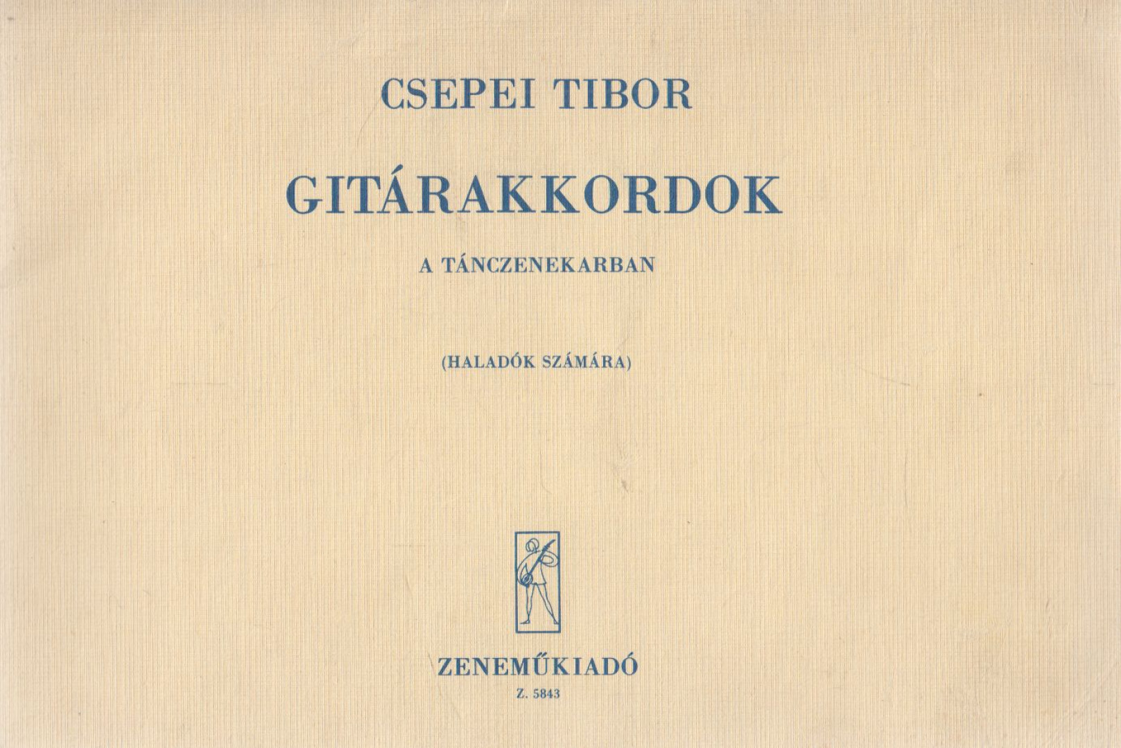 CSEPEI TIBOR - Gitárakkordok a tánczenekarban [antikvár]