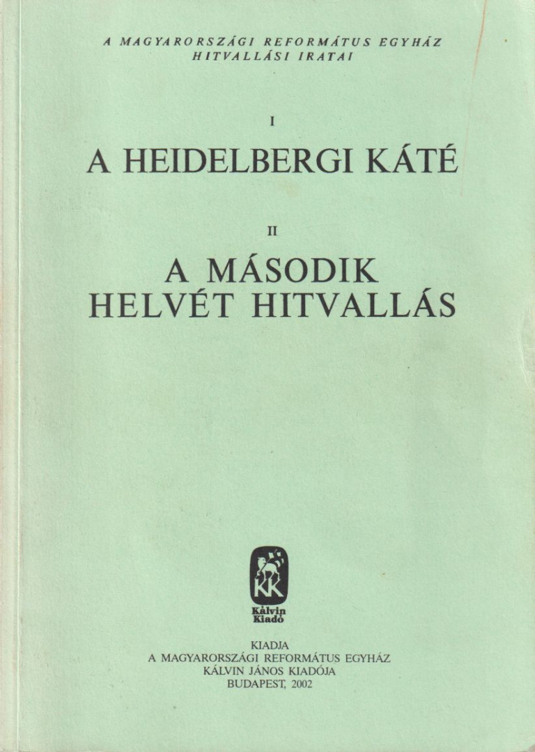 A Heidelbergi Káté / A Második Helvét Hitvallás [antikvár]