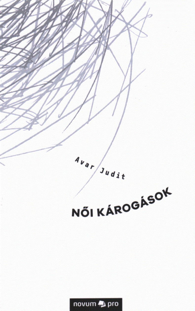 Avar Judit - Női károgások (dedikált) [antikvár]