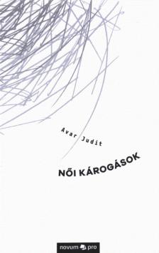 Avar Judit - Női károgások (dedikált) [antikvár]