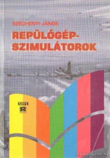 Széchenyi János - Repülőgép-szimulátor programok PC-n [antikvár]