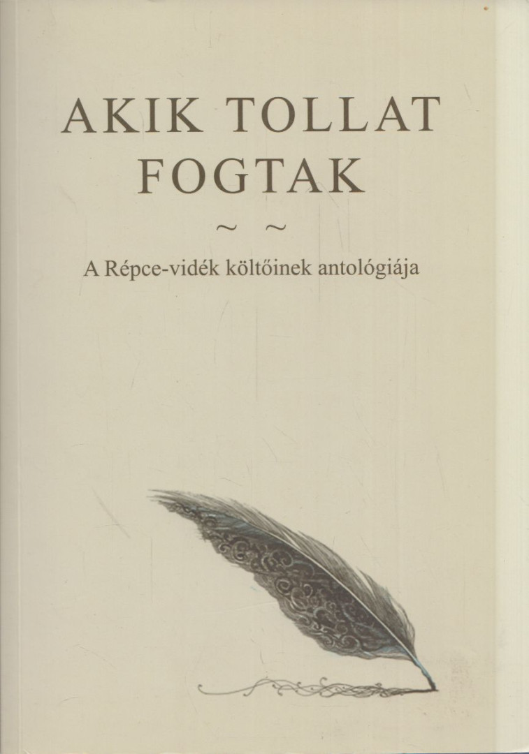 Sudár Lászlóné T. Molnár Zsuzsanna, Sági Ferenc - Akik tollat fogtak... (dedikált) [antikvár]