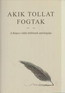 Sudár Lászlóné T. Molnár Zsuzsanna, Sági Ferenc - Akik tollat fogtak... (dedikált) [antikvár]