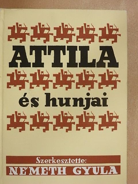Eckhardt Sándor - Attila és hunjai [antikvár]