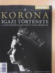 A korona igazi története [antikvár]