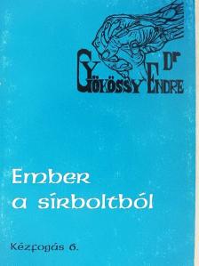 Dr. Gyökössy Endre - Ember a sírboltból [antikvár]