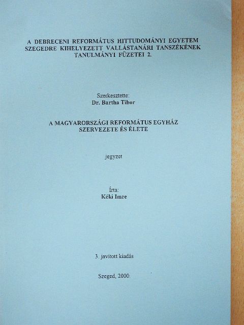Kéki Imre - A Magyarországi Református Egyház szervezete és élete [antikvár]