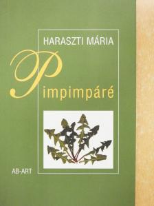 Haraszti Mária - Pimpimpáré (dedikált példány) [antikvár]