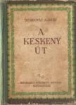 BERECZKY ALBERT - A keskeny út [antikvár]