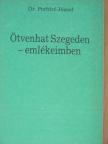 Dr. Perbíró József - Ötvenhat Szegeden - emlékeimben [antikvár]