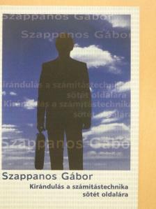 Szappanos Gábor - Kirándulás a számítástechnika sötét oldalára [antikvár]
