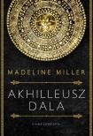 Madeline Miller - Akhilleusz dala
