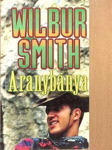 Wilbur Smith - Aranybánya [antikvár]