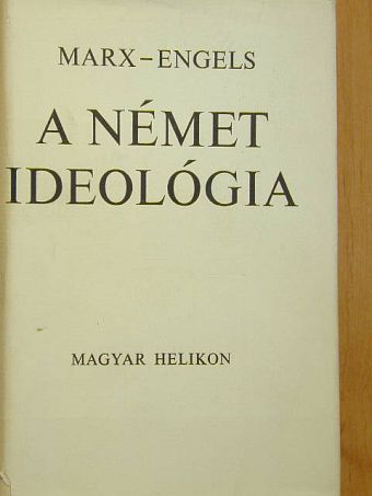 Friedrich Engels - A német ideológia [antikvár]