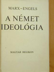 Friedrich Engels - A német ideológia [antikvár]