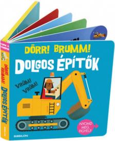 Hangzós könyvek - Dolgos építők - Dörr! Brumm! [antikvár]